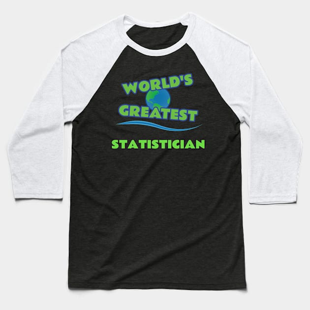 World's Greatest Statistician Baseball T-Shirt by emojiawesome